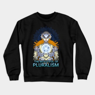 The beautiful of pluralism Crewneck Sweatshirt